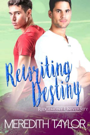 [Ridgemont University 04] • Rewriting Destiny